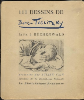 111 Dessins de Boris Taslitzky faits à Buchenwald 1944-1945