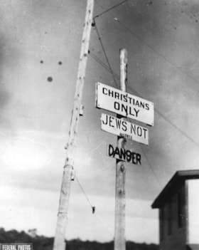 Anti-Semitic signs/Jews Keep Out, etc. No identification as to place; probably in Quebec