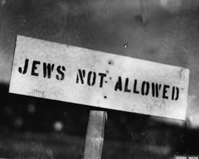 Anti-Semitic signs/Jews Not Allowed. No identification as to place; probably in Quebec